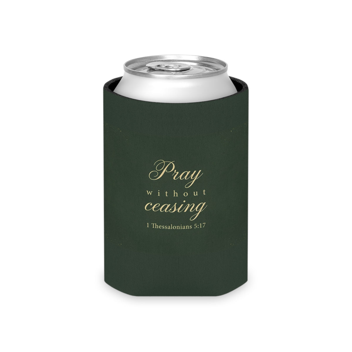 Pray Without Ceasing - 1 Thessalonians 5:17 - Can Cooler