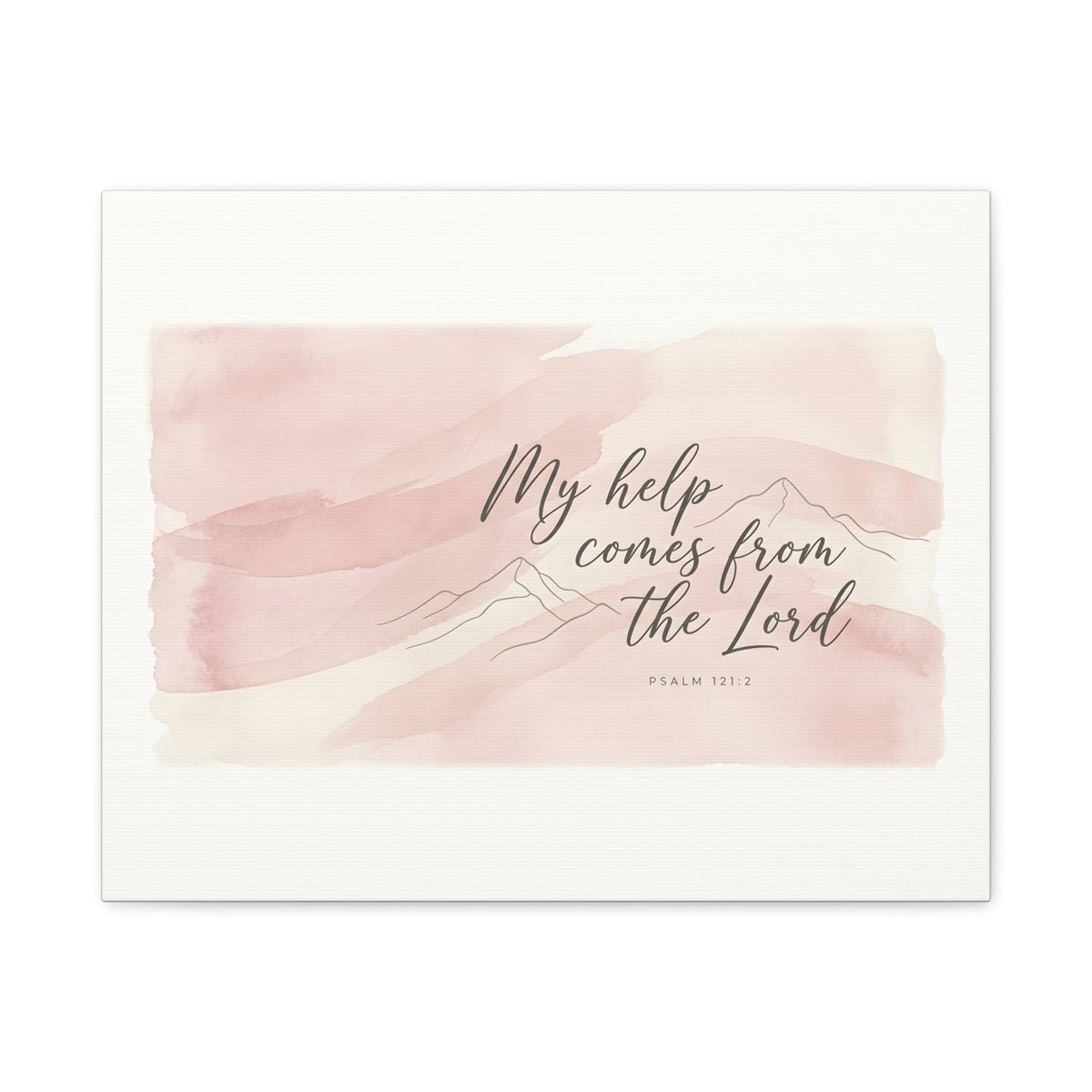 My Help Comes From the Lord - Psalm 121:2 Typography - Canvas Art