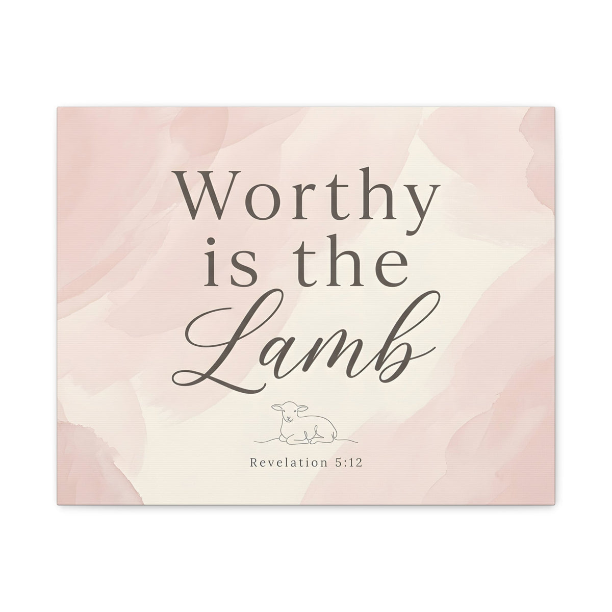 Worthy is the Lamb - Revelation 5:12 - Canvas Art