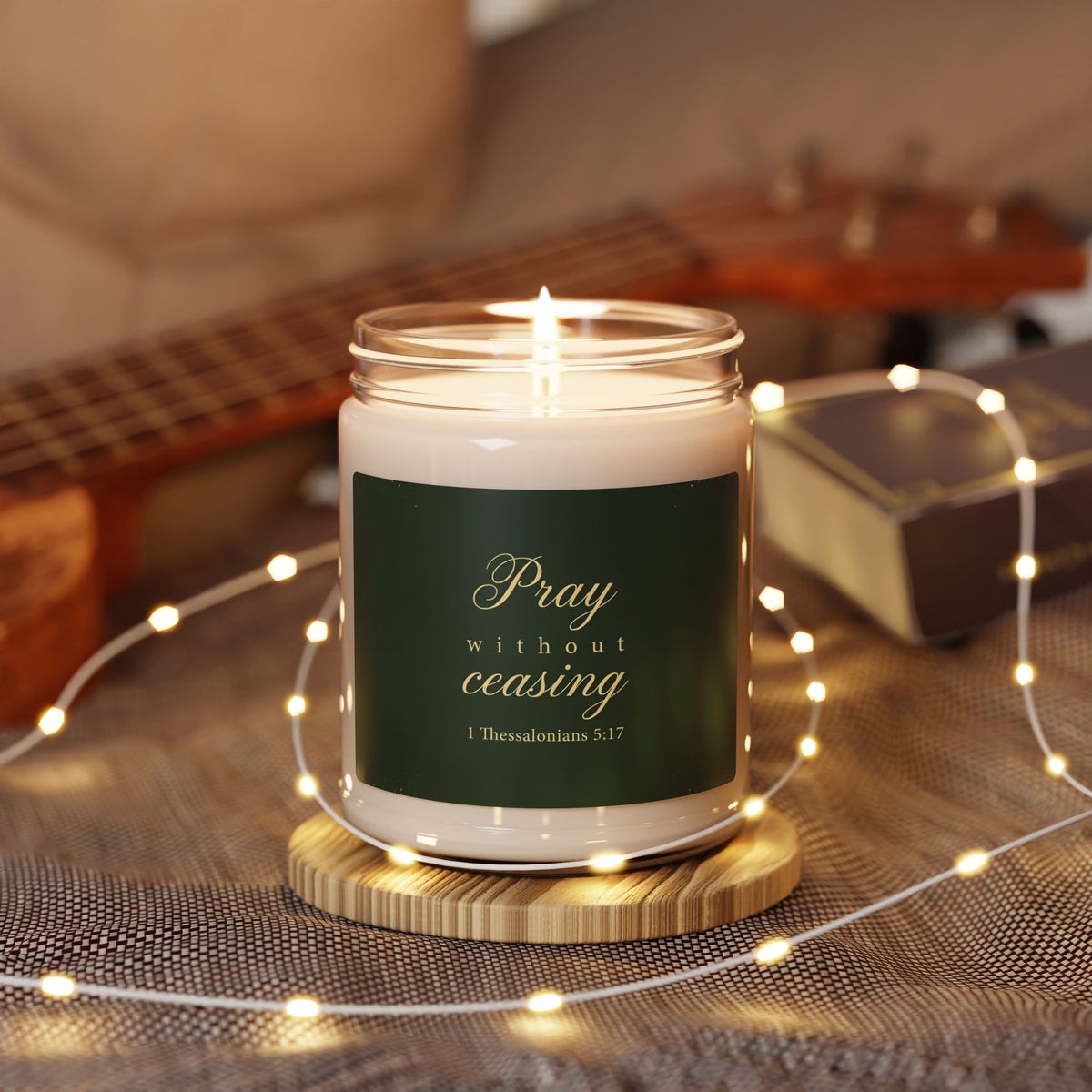 Pray Without Ceasing - 1 Thessalonians 5:17 - Scented Candle