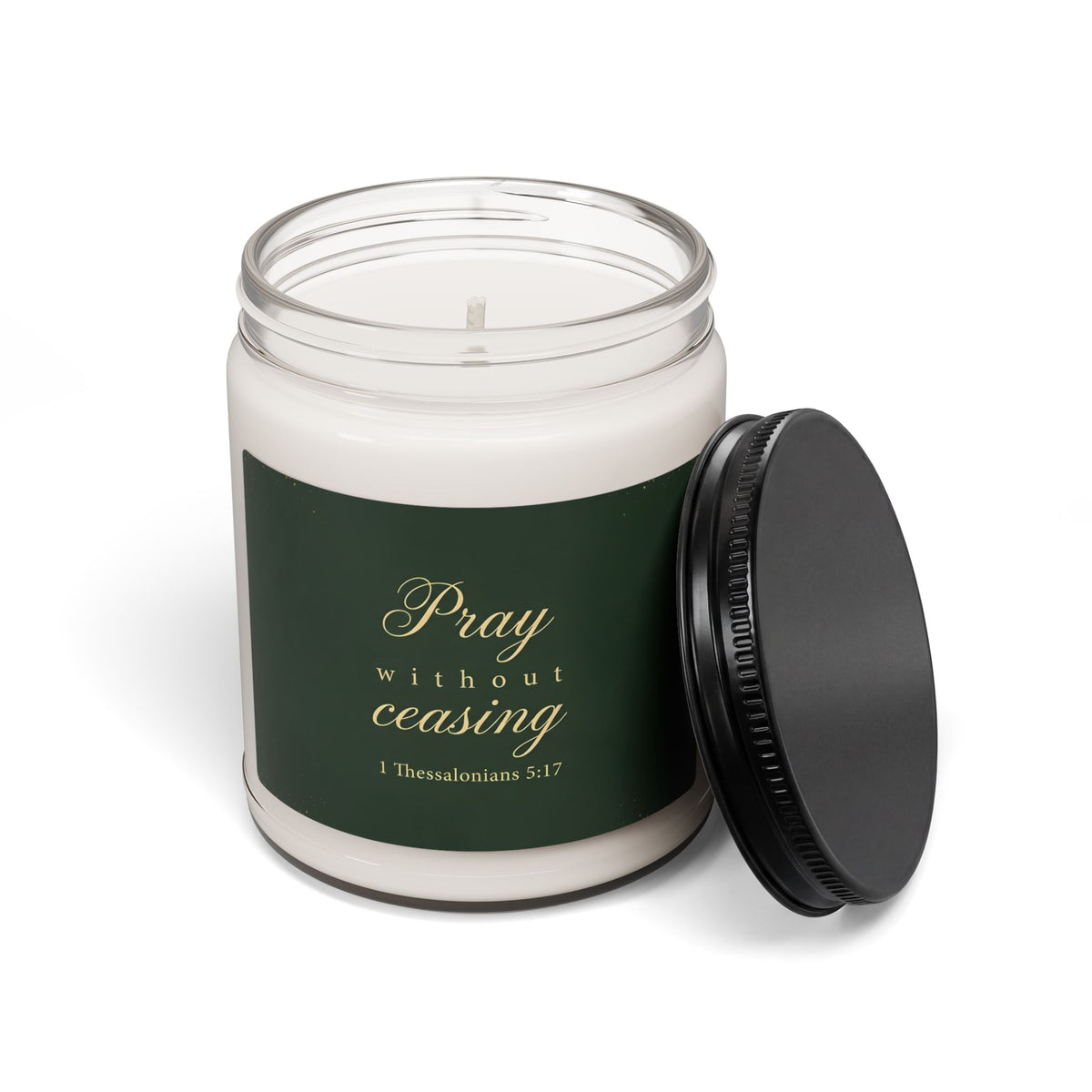 Pray Without Ceasing - 1 Thessalonians 5:17 - Scented Candle