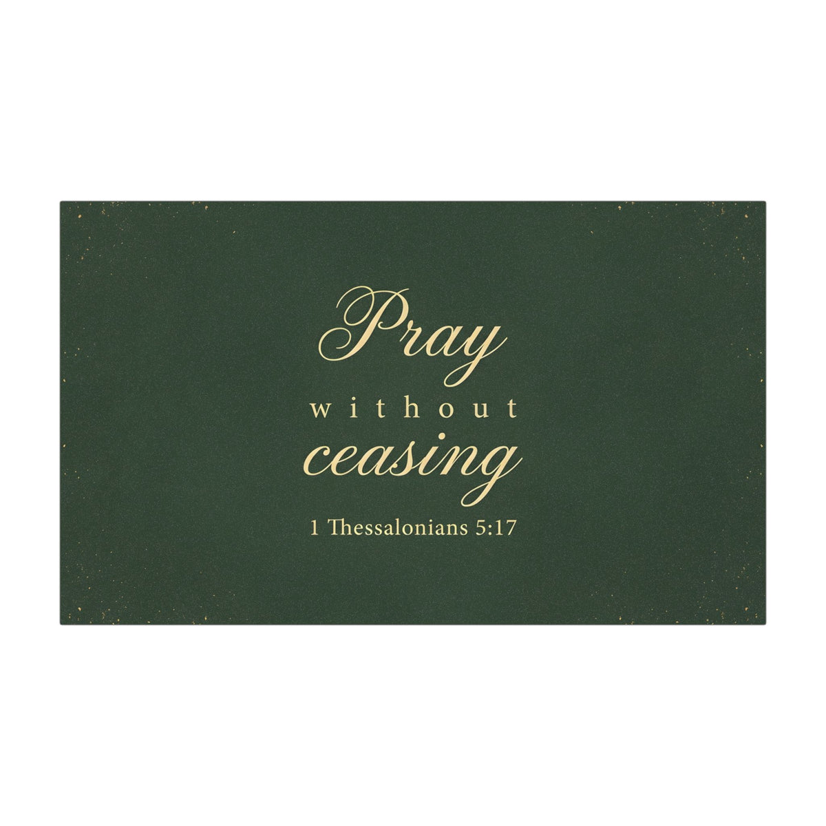 Pray Without Ceasing - 1 Thessalonians 5:17 - Car Magnet