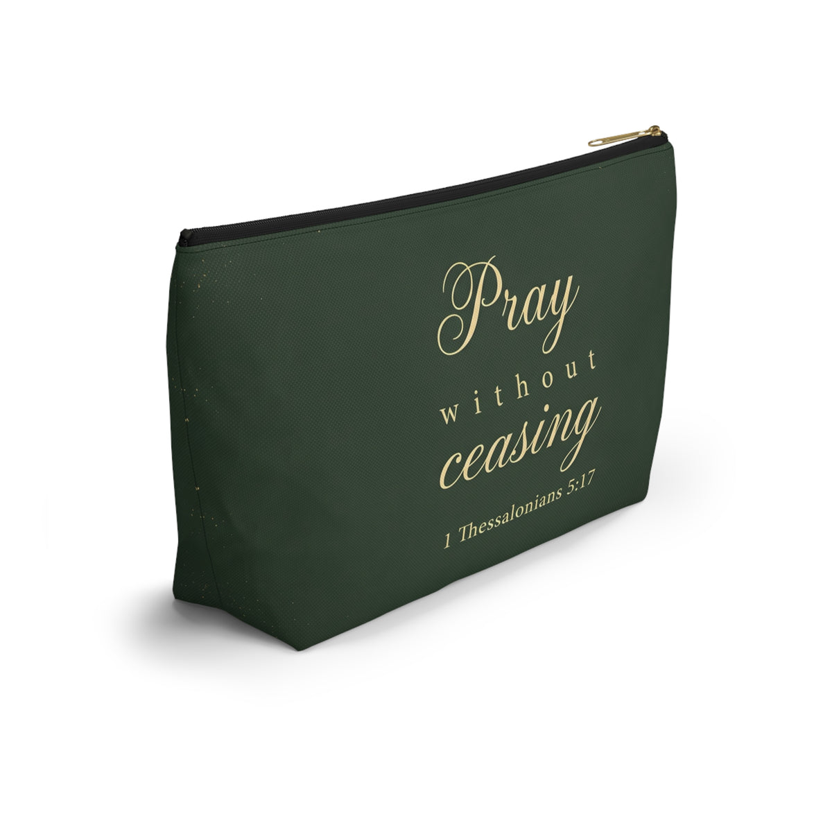 Pray Without Ceasing - 1 Thessalonians 5:17 - Accessory Pouch