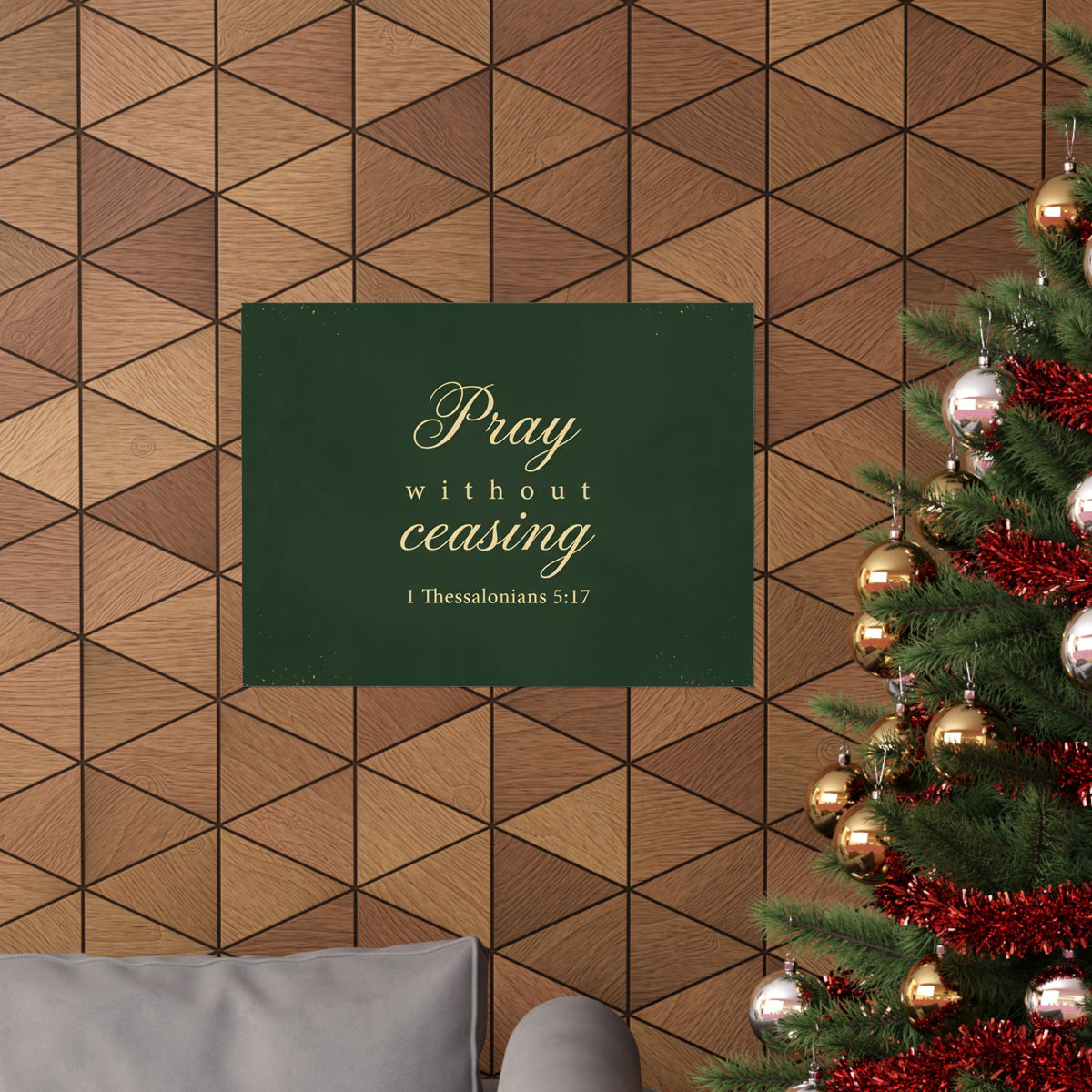 Pray Without Ceasing - 1 Thessalonians 5:17 - Poster