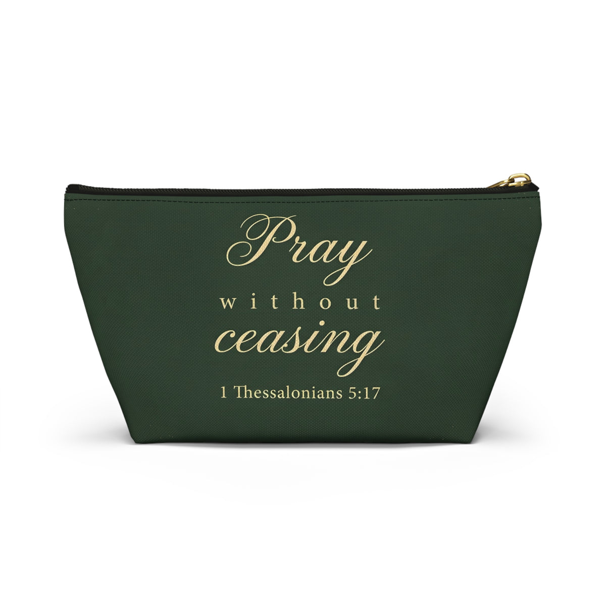 Pray Without Ceasing - 1 Thessalonians 5:17 - Accessory Pouch