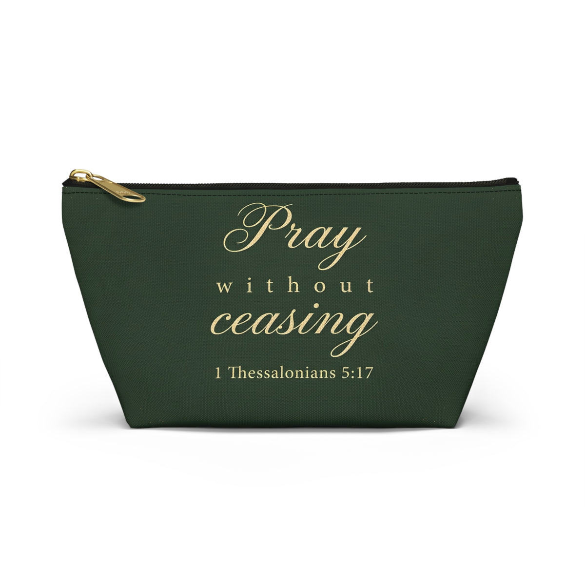Pray Without Ceasing - 1 Thessalonians 5:17 - Accessory Pouch