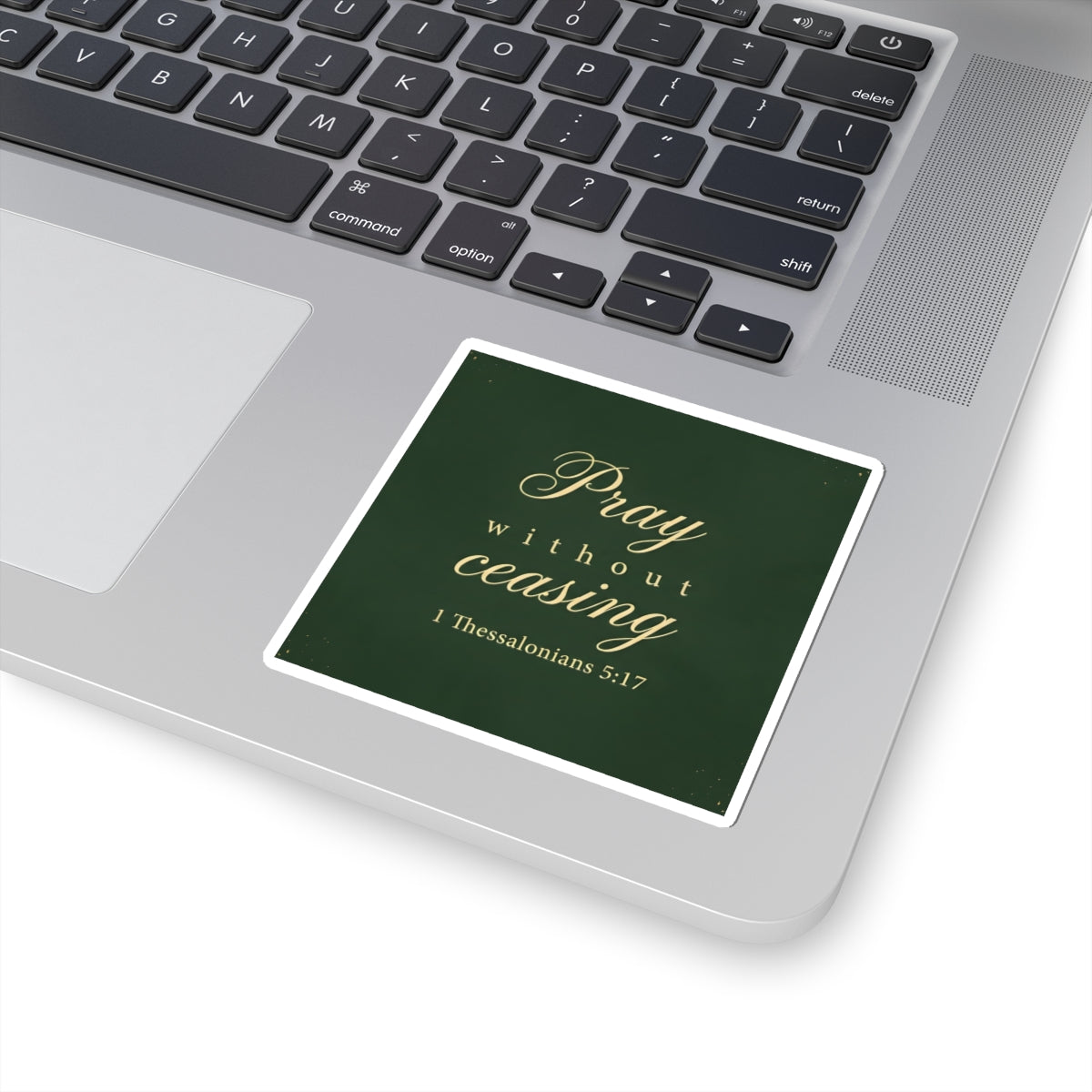 Pray Without Ceasing - 1 Thessalonians 5:17 - Sticker