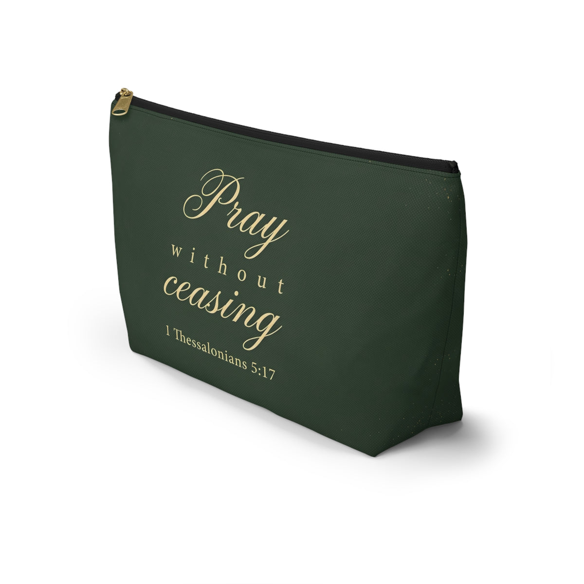 Pray Without Ceasing - 1 Thessalonians 5:17 - Accessory Pouch