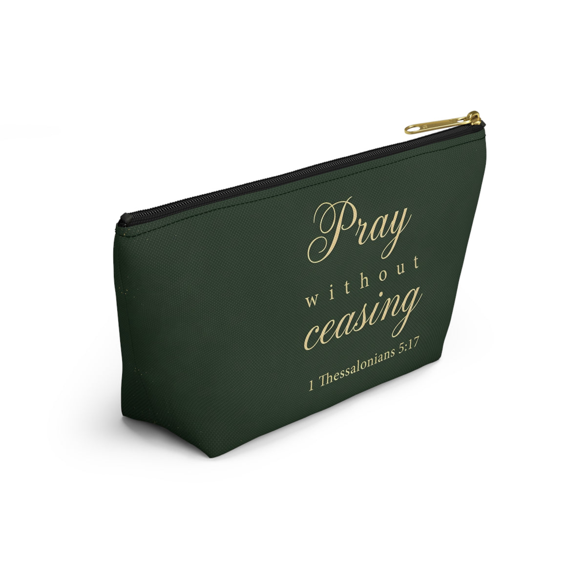 Pray Without Ceasing - 1 Thessalonians 5:17 - Accessory Pouch