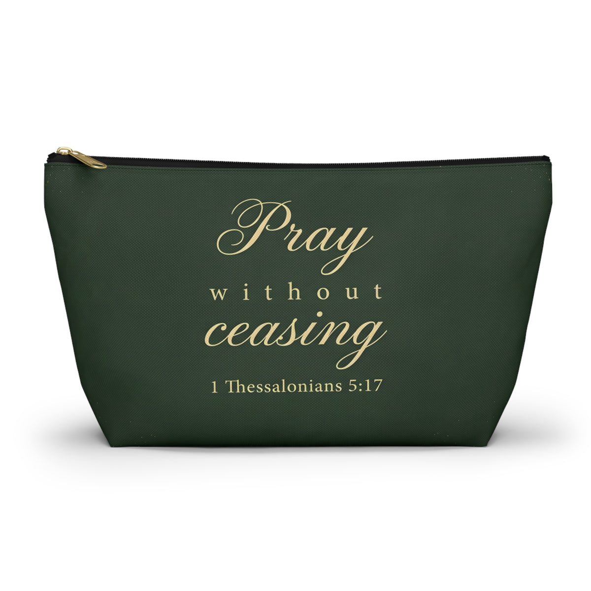 Pray Without Ceasing - 1 Thessalonians 5:17 - Accessory Pouch