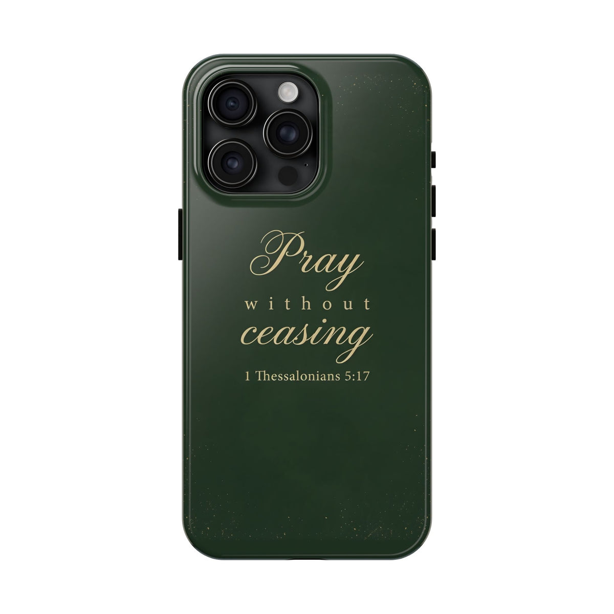 Pray Without Ceasing - 1 Thessalonians 5:17 - Phone Case