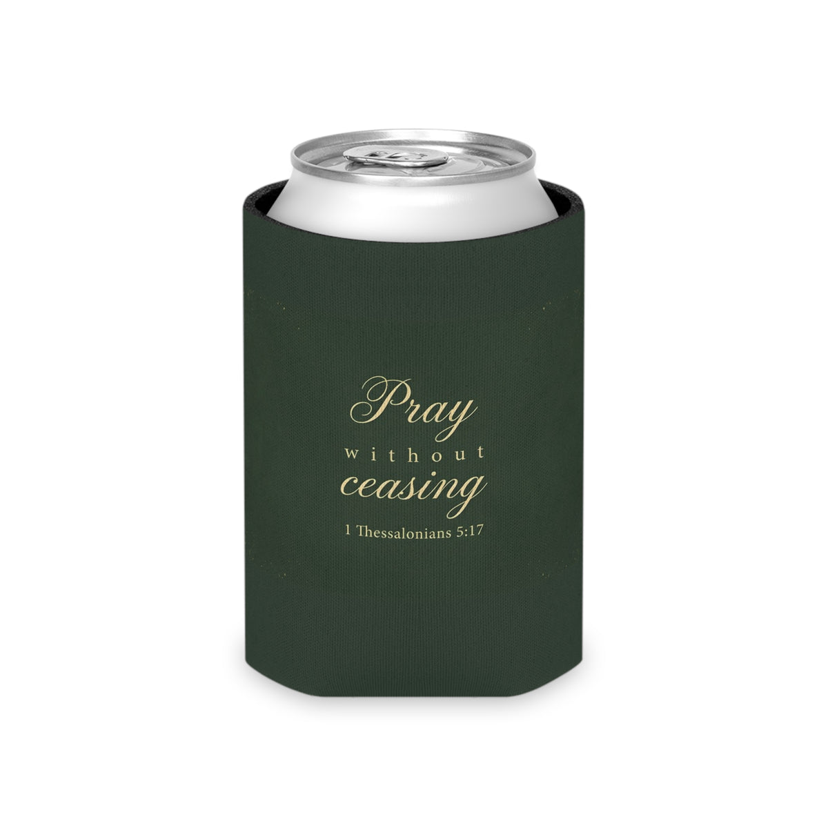 Pray Without Ceasing - 1 Thessalonians 5:17 - Can Cooler