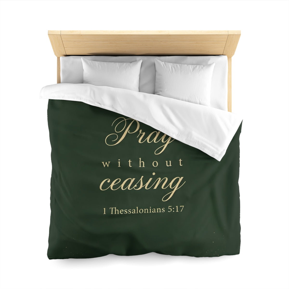Pray Without Ceasing - 1 Thessalonians 5:17 - Duvet Cover