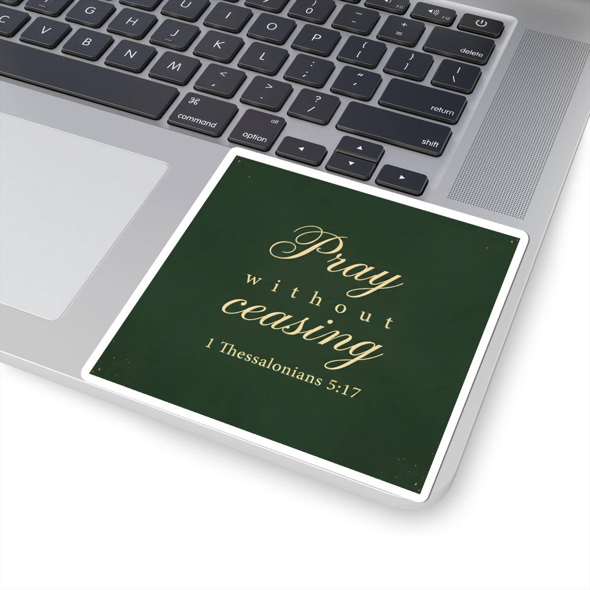 Pray Without Ceasing - 1 Thessalonians 5:17 - Sticker